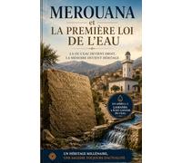 MEROUANA: ET LA PREMIERE LOI DE L'EAU