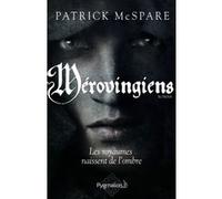 Mérovingiens Patrick McSpare (Auteur)