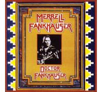 Merrell Fankhauser - Doctor Fankhauser
