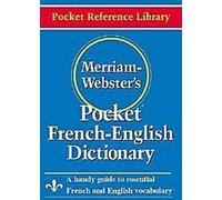 Merriam- Webster's Pocket French-English Dictionary (Dictionnaire de poche français-anglais)