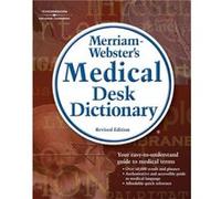 MerriamWebsters Medical Desk Dictionary Revised Edition by Merriam webster Inc