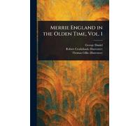 Merrie England in the Olden Time, Vol. 1