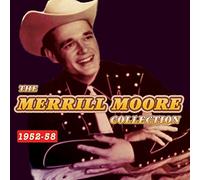 Merrill Moore – Collection 1952-1958 – CD – NEUF