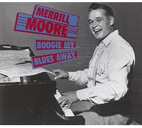 Merrill Moore - Boogie My Blues Away (2-CD)