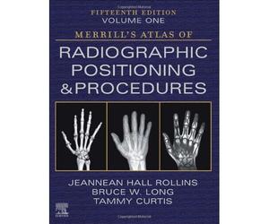 Merrill's Atlas Of Radiographic Positioning And Procedures - 3-Volume Set