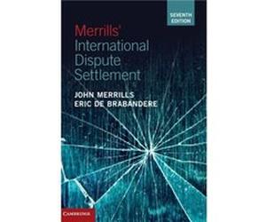Merrills International Dispute Settlement by John MerrillsEric Universiteit Leiden De Brabandere John MerrillsEric Universiteit Leiden De Brabandere (Auteur)