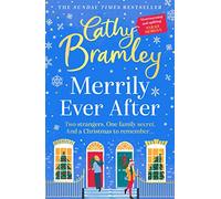 Merrily Ever After: The latest cosy and romantic Christmas book from Sunday Times bestseller Cathy Bramley