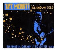 Merritt, Tift - Buckingham Solo: Live by Merritt, Tift Live edition (2009) Audio CD