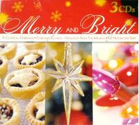 Merry and Bright: [3 CD Set] A Classical Christmas, Christmas Classics-Highlights From The Messiah & The Nutcracker Suite