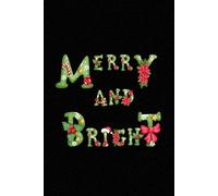 Merry and Bright: Christmas Journal/Notebook [ 110 Classic Ruled Pages ] 6 x 9" Durable Matte Finish