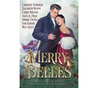 Merry Belles, A Bluestocking Belles Collection With Friends - Caroline Warfield - Bluestocking Belles - ebook (ePub) - Livre