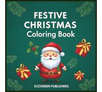 Merry & Bright Christmas Coloring Book for Kids & Adults: Festive Holiday Journey with 101 Unique Designs of Santa, Reindeer, Snowmen, and More for Hours of Creative Fun
