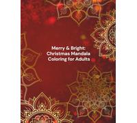 Merry & Bright: Christmas Mandala Coloring for Adults