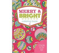 Merry & Bright Coloring Book: 32 Designs; Color on the Go