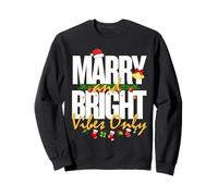 Merry & Bright Vibes Only | Cute Festive Christmas Holiday Sweatshirt