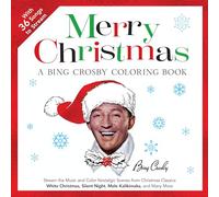 Merry Christmas: A Bing Crosby Coloring Book: Stream the Music and Color Nostalgic Scenes from Christmas Classics