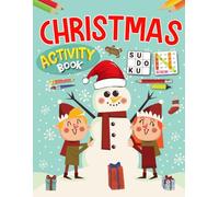 Merry Christmas Activity Book For Kids Ages 7-10 Years Old: Mixed Activities Puzzles Book for Children | Word Search, Coloring, Word Scramble, Sudoku, Mazes & More!