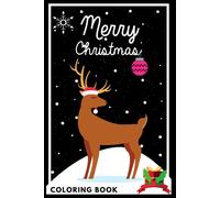 Merry Christmas Coloring Book: Christmas Color Book For Kids & Children's - Christmas Gift For & Kids - 120 Beautiful Color Pages