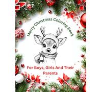 Merry Christmas Coloring Book: For Boys, Girls And Their Parents
