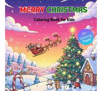 MERRY CHRISTMAS coloring book for kids: (8.5*8.5in) 50+ pages Fun & Easy Holiday Activity Book for Kids, Featuring Santa, Elves, Reindeer, and Christmas Carols - The Perfect Stocking Stuffer Gift