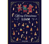 Merry Christmas Coloring Book for Kids - Personalized Edition: Liam: Fun Holiday Coloring and Activity Book for Boys Ages 4-8 | Santa, Reindeer, ... More | Perfect Personalized Christmas Gift