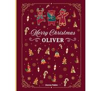 Merry Christmas Coloring Book for Kids - Personalized Edition: Oliver: Fun Holiday Coloring and Activity Book for Boys Ages 4-8 | Santa, Reindeer, ... More | Perfect Personalized Christmas Gift