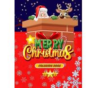 MERRY CHRISTMAS COLORING BOOK: More than 100 beautiful and fun drawings for all ages, to share with family and friends!