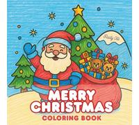 Merry Christmas: Cute Christmas Coloring Book for Kids - 42 Bold and Easy Holiday Images with Santa, Gnomes, Elves, Reindeer, Ornaments and Gifts