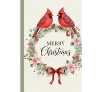 Merry Christmas Daily Journal - 6x9 Holiday Planner with Cardinals & Wreath | 120 Pages | Festive Gift for Writing, Reflection & Holiday Memories