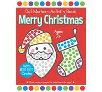 Merry Christmas Dot Markers Activity Book With Big Dot Circles: Toddler and Preschool Coloring Book Stocking Stuffer