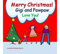 Merry Christmas! Gigi and Pawpaw Love You!: for a boy