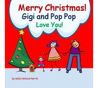 Merry Christmas! Gigi and Pop Pop Love You!: for a boy