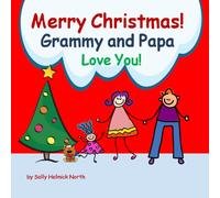 Merry Christmas! Grammy and Papa Love You!: for a girl