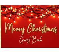 Merry Christmas Guest Book - 126 Pages | Holiday Party Guest Book for Family & Friends: Capture Memories & Messages | Xmas Sign-In Journal, Christmas Eve Keepsake for Family & Friends