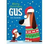 Merry Christmas Gus by Chris Chatterton Chris Chatterton (Auteur)