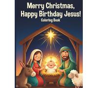 Merry Christmas Happy Birthday Jesus!: Coloring Book