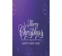Merry Christmas Happy New Year: Blank Lined Notebook / Journal / Diary (Volume 8) Cute Merry Christmas Notebook