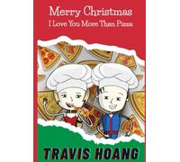 Merry Christmas: I Love You More Than Pizza