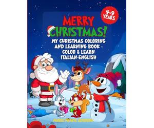 “Merry Christmas! Il mio libro di Natale da colorare e imparare - Italiano-Inglese”: “90 pagine di giochi natalizi, attività creative e parole ... 4-9 anni con labirinti, puzzle e vocabo
