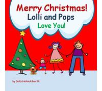 Merry Christmas! Lolli and Pops Love You!: for a boy