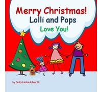 Merry Christmas! Lolli and Pops Love You!: for a girl