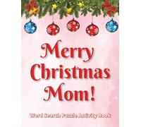 Merry Christmas Mom! Word Search Puzzle Activity Book: Thoughtful festive gift for mothers and loved ones | Large print puzzles with cozy winter ... a special page to add your holiday message