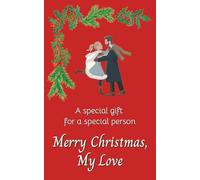 Merry Christmas, My Love: The Perfect Christmas Gift for the One You Love