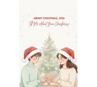 Merry Christmas, Son - Tell Me About Your Christmases: A Guided Christmas Memory Journal From Your Loving Mom
