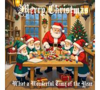 Merry Christmas What a Wonderful Time of the Year: Christmas Coloring Book | Child's Coloring Book | Adult Coloring Book | Holiday Coloring Book | Christmas Activity Coloring Book