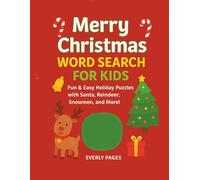 Merry Christmas Word Search for Kids: Fun & Easy Holiday Puzzles with Santa, Reindeer, Snowmen, and More!: 25 Christmas Word Searches for Kids Ages 6-12 with Festive Puzzles