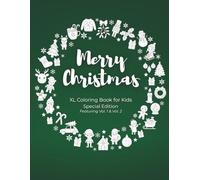 Merry Christmas XL Coloring Book for Kids: 50 Fun & Festive Holiday Pages (Includes Vol. 1 & Vol. 2): Cute and Easy Christmas Coloring Pages for Kids ... and More | Perfect Holiday Activity Book