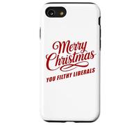 Merry Christmas You Filthy Liberals - Funny White Coque pour iPhone SE (2020) / 7/8