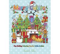 Merry Colors! Christmas Coloring Book for Kids: 75 Fun Holiday Coloring Pages Featuring Santa, Snowmen, Christmas Trees & Cute Winter Scenes for Ages 3-8