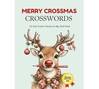 Merry Crossmass - Large Print: 121 Easy Large Print Christmas Crossword Puzzles for Seniors | A Relaxing Brain Games Activity Book for Grandmas, Grandpas & the Whole Family